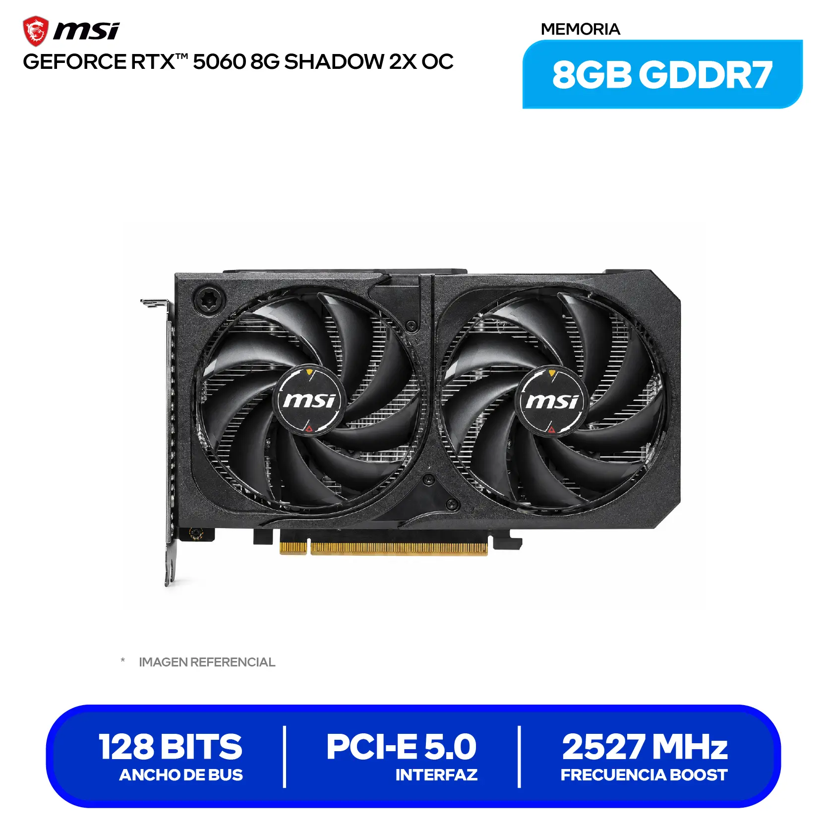 Tarjeta de video MSI NVIDIA GeForce RTX 5060 Shadow 2X OC 8GB (G5060-8S2C) GDDR7, 3x DisplayPort, 1x HDMI