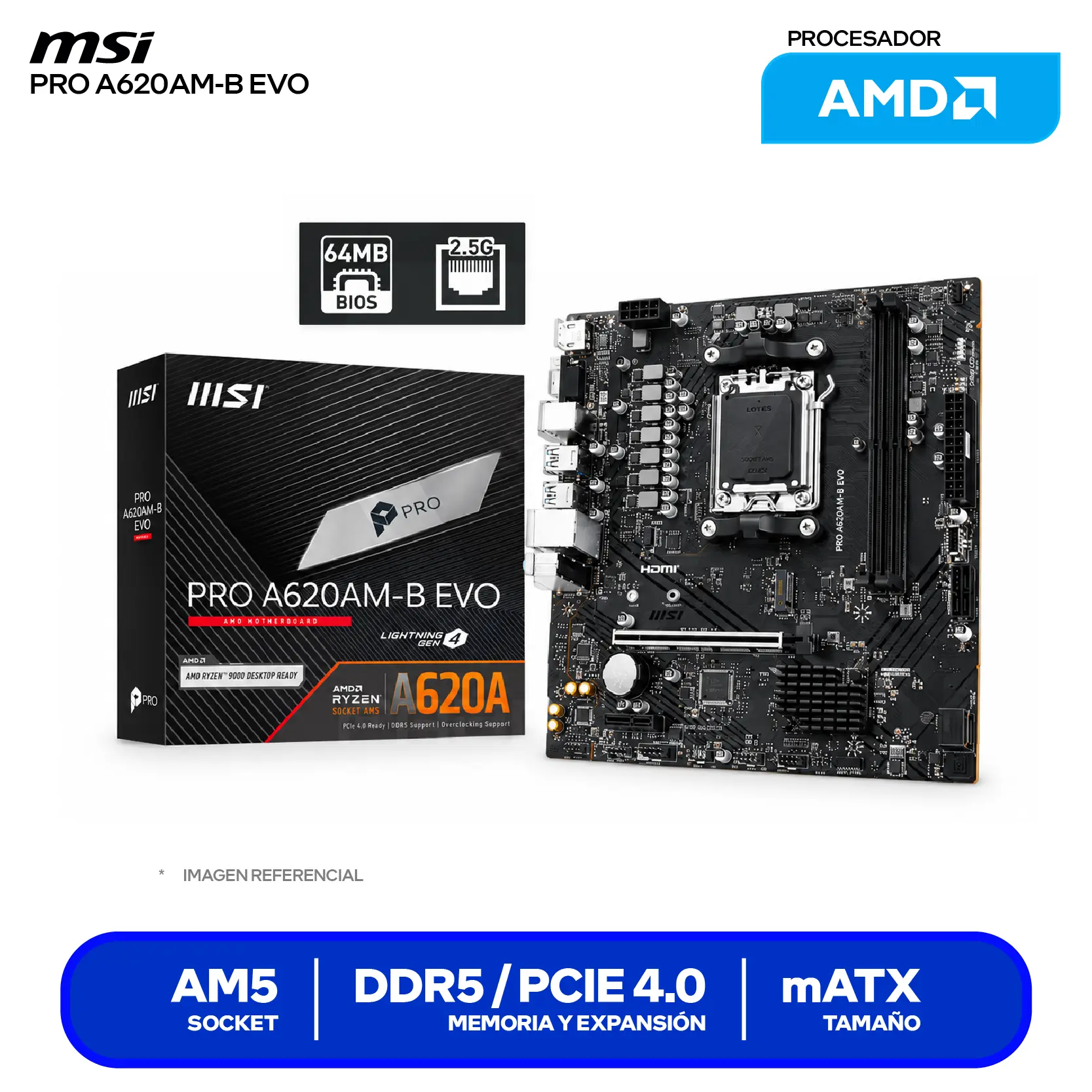Placa Madre MSI PRO A620AM-B EVO AM5 (PRO A620AM-B EVO) DDR5, Micro-ATX
